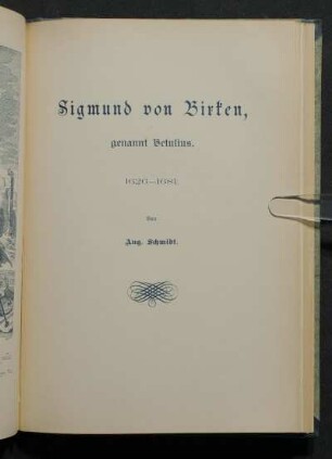 Schmidt, August: Sigmund von Birken, genannt Betulius : 1626-1681