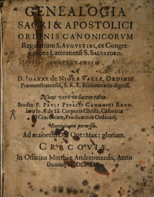 Genealogia Sacri & Apostolici Ordinis Canonicorum Regularium S. Augustini, ex Congregatione Lateranensi S. Salvatoris