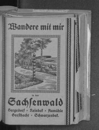 Führer durch den Sachsenwald : Bergedorf, Reinbek, Aumühle, Friedrichsruh, Geesthacht, Schwarzenbek
