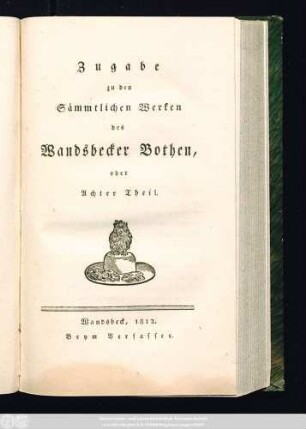 Bd 4: Zugabe zu den Sämmtlichen Werken des Wandsbecker Bothen, oder Achter Theil