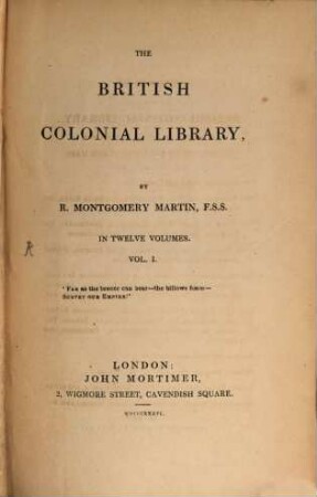 The British Colonial Library : In 12 volumes, 1. History of the Upper and Lower Canada. - 1836