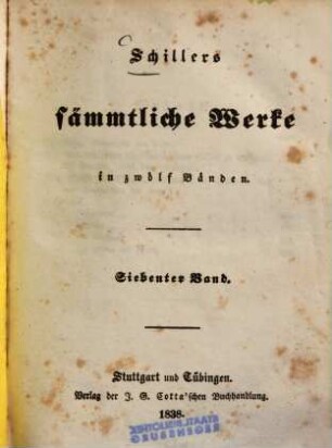 Schillers sämmtliche Werke : in zwölf Bänden ; mit Privilegien gegen den Nachdruck .... 7, [Phädra u.a.]