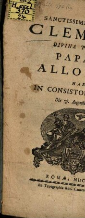 Allocutio habita in consistorio secreto die VI. Aug. 1770