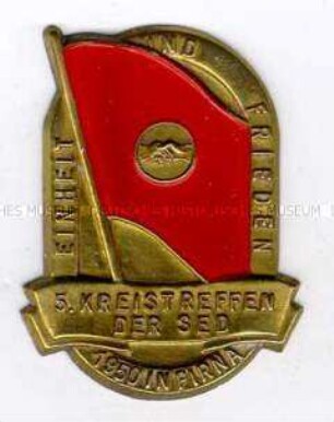 SED (Sozialistische Einheitspartei Deutschlands), 5. Kreistreffen in Pirna