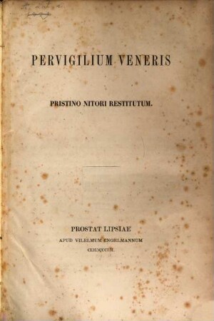 Pervigilium Veneris pristino nitori restitutum