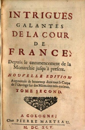 Intrigues Galantes De La Cour De France, Depuis le commencement de la Monarchie jusqu'à present, 2