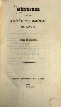Mémoires de la Société Royale Académique de Savoie. 3. 1828