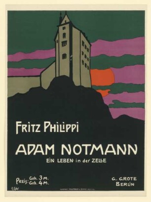 Fritz Philippi Adam Notmann. Ein Leben in der Zelle