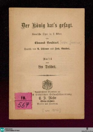 Der König hat's gesagt : Komische Oper in 3 Akten