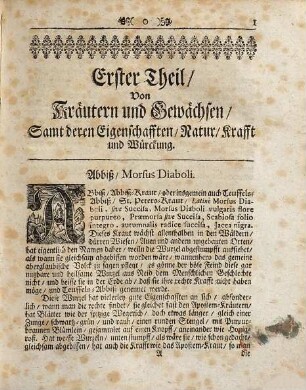 Thesaurus phytologicus : d. ist: neu-eröffneter u. reichlich-versehener Kräuter-Schatz, worinnen alle in d. Artzney-Kunst gebräuchl. Gewächse ... nebst ihrer ausführl. Beschreibung, Nahmen u. Beynahmen, in teutsch-lat.- u. teutscher Sprache, ingleichen dererselben sonderbaren Eigenschafften, Tugenden u. fürtreffl. Würckungen ... 2 Theilen befindl. ; deren d. 1. d. Kräuter u. Blumen, d. andere d. Bäume u. Stauden-Gewächse vorstellig machet ..., 1. Von Kräutern und Gewächsen