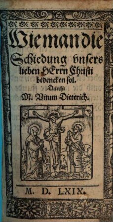 Wie man die Schiedung unsers lieben Herrn Christi bedencken sol
