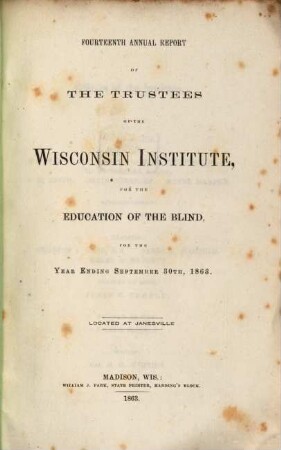Annual report of the Trustees of the Wisconsin Institution for the Education of the Blind : for the year ending .... 1863, 30. Sept.