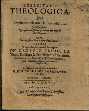 Exercitatio Theologica Qua breviter enucleatur Classicum dictum Jerem. 23. 24. Nunquid non Coelum & terram ego impleo? dicit Dominus