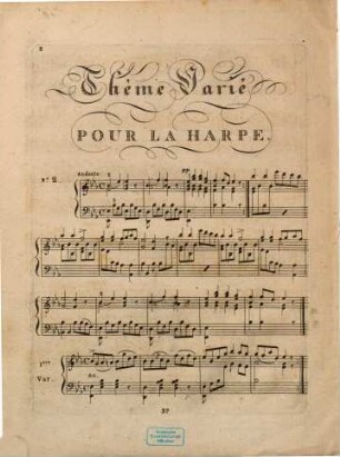 Trois thêmes variés pour la harpe : d'une execution facile ; oeuv. 26. 2. [circa 1812/13]. - [Verl.-Nr.] 36, Pl.Nr. 37. - 7 S.