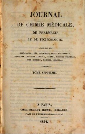 Journal de chimie médicale, de pharmacie et de toxicologie : et moniteur d'hygiène et de salubrité publique réunis, 7. 1831