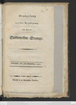 Grabgesang bei der Beerdigung des Herrn Subkonrektor Stange : Halberstadt, den 9ten September, 1792.