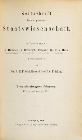 Zeitschrift für die gesamte Staatswissenschaft : ZgS = Journal of institutional and theoretical economics. 34, 34. 1878