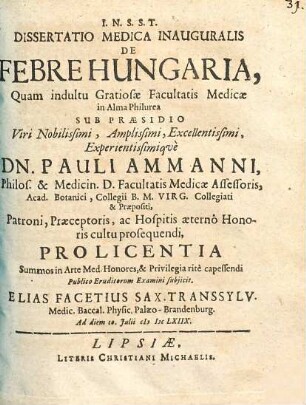 Dissertatio Medica Inauguralis De Febre Hungaria