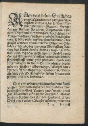 Allen und yeden Gaistlichen und Weltlichen des hayligen Rhömischen Reichs Churfürsten/ Fürsten/ Prelaten/ Graven ... Embieten wir Otho von Götlicher erbärmbd der hayligen Rhömischen Kirchen ...