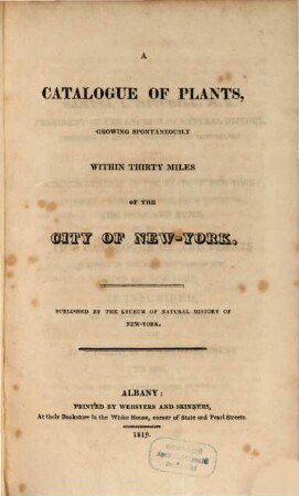 Catalogue of Plants growing spontaneously within thirty miles of the City of New-York