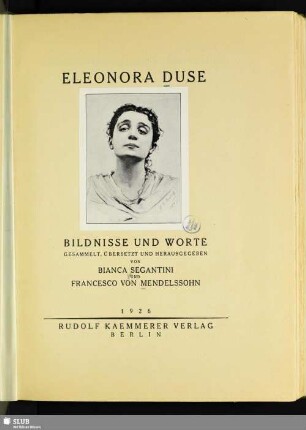 Eleonora Duse - Bildnisse und Worte