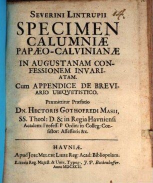Specimen calumniae papaeo-calvinianae in Augustanam confessionem invariatam