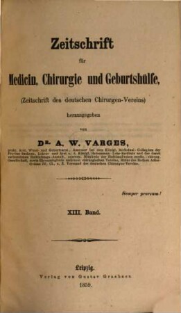 Zeitschrift für Medicin, Chirurgie und Geburtshilfe. 13. 1859