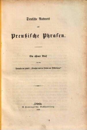 Deutsche Antwort auf preußische Phrasen : ein offener Brief an den Verfasser der Schrift: "Preußen und der Friede von Villafranca"