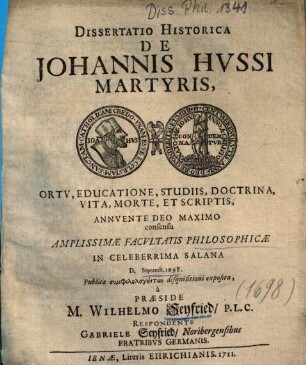 Dissertatio Historica De Johannis Hvssi Martyris, Ortv, Educatione, Studiis, Doctrina, Vita, Morte, Et Scriptis
