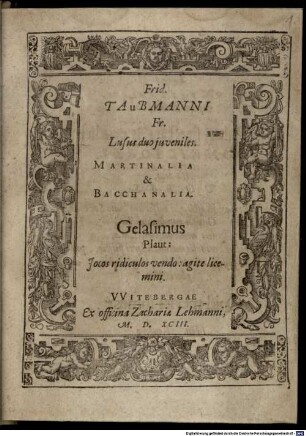 Frid. Taubmanni Fr. Lusus duo juveniles, Martinalia & Bacchanalia