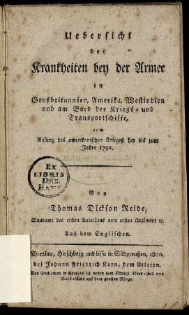 Uebersicht der Krankheiten bey der Armee in Grosbritannien, Amerika, Westindien und am Bord der Kriegs- und Transportschiffe, vom Anfang des amerikanischen Krieges her bis zum Jahre 1792 : Aus dem Englischen