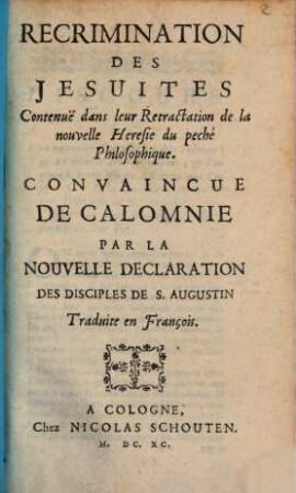 Recrimination des Jesuites contenüe dans leur Retractation de la nouvelle Heresie du peché Philosophique