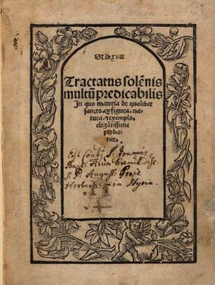 Tractatus sole[m]nis multu[m] predicabilis : in quo materia de quolibet sancto ex figura, natura, & exemplo, elega[n]tissime probatur