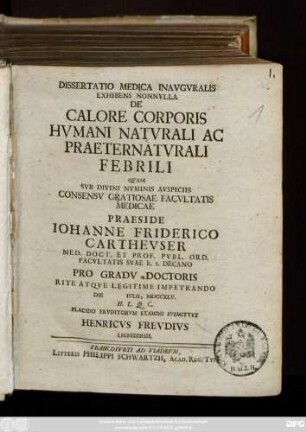Dissertatio Medica Inavgvralis Exhibens Nonnvlla De Calore Corporis Hvmani Natvrali Ac Praeternatvrali Febrili