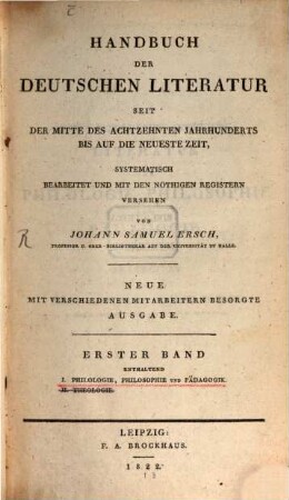Handbuch der deutschen Literatur seit der Mitte des 18. Jahrhunderts bis auf die neueste Zeit. 1,1, Philologie, Philosophie und Pädagogik