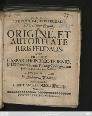 Positionum Iuris Feudalis Exercitatio Prima, De Origine, Et Autoritate Iuris Feudalis