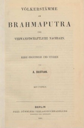 Völkerstämme am Brahmaputra und verwandschaftliche Nachbarn : Reiseergebnisse und Studien ; mit 2 Tafeln