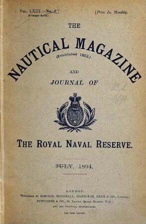 The nautical magazine and journal of the Royal Naval Reserve. 63,b. 1894