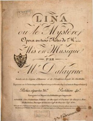 Lina : ou Le mystère ; opera en trois actes de ... ; (représenté sur le Théâtre Impérial de l'Opéra Comique le 8 octobre 1807, la 4e année de l'empire français)