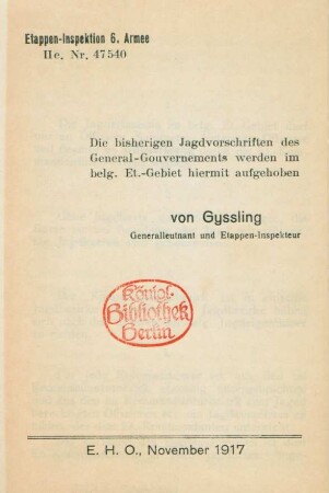 Jagdordnung im belgischen Etappengebiet : [die bisherigen Jagdvorschriften des General-Gouvernements werden im belg. Et.-Gebiet hiermit aufgehoben]