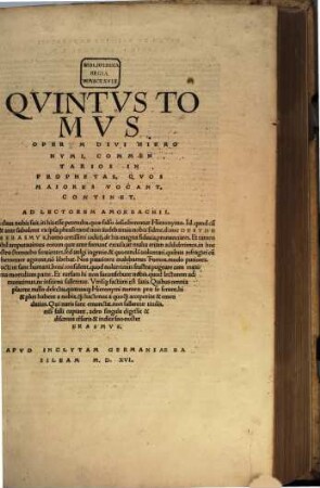 Omnivm Opervm Divi Eusebii Hieronymi Stridonensis Tomvs ..., 5. Commentarios In Prophetas, Quos Maiores Vocant, Continet