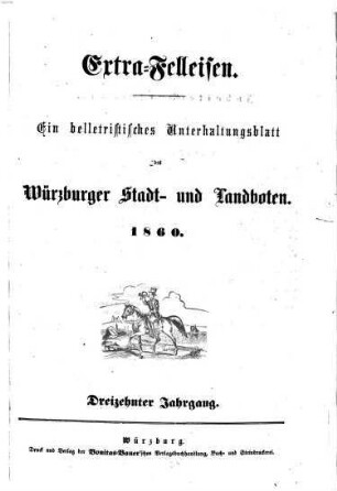 Extra-Felleisen : belletristische Beilage zum Würzburger Stadt- und Landboten, 1860 = Jg. 13