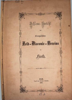 Schluss-Bericht des Evangelischen Feld-Diaconie-Vereins in Fürth