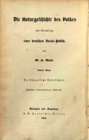 Die Naturgeschichte des Volkes als Grundlage einer deutschen Social-Politik. 2, Die bürgerliche Gesellschaft