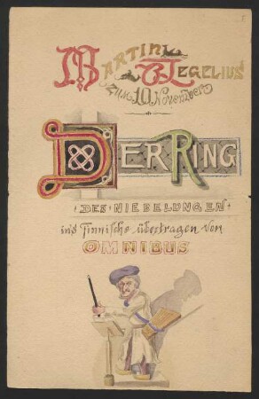 Martin Wegelius zum 10. November. DER RING DES NIEBELUNGEN.