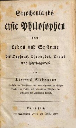 Griechenlands erste Philosophen oder Leben und Systeme des Orpheus, Pherecydes, Thales und Pythagoras