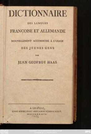 Dictionnaire Des Langues Françoise Et Allemande : Nouvellement Accomodé À L'Usage Des Jeunes Gens