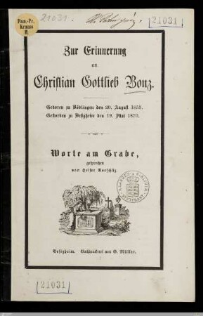 Zur Erinnerung an Christian Gottlieb Bonz : Geboren zu Böblingen den 20. August 1853, gestorben zu Besigheim den 19. Mai 1870