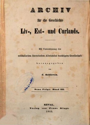 Quellen zur Geschichte des Untergangs livländischer Selbständigkeit : aus d. Schwedischen Reichsarchive zu Stockholm hrsg.. 3. 1863