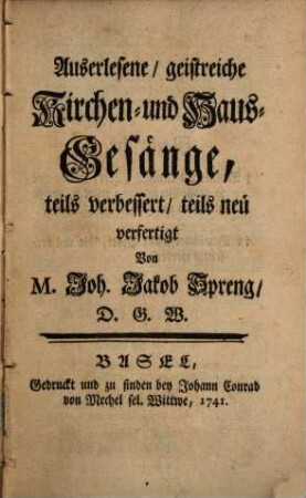 Auserlesene, geistreiche Kirchen- und Haus-Gesänge